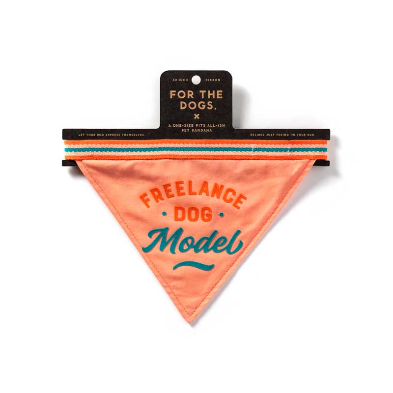 Fun dog bandana that says, "freelance dog model"